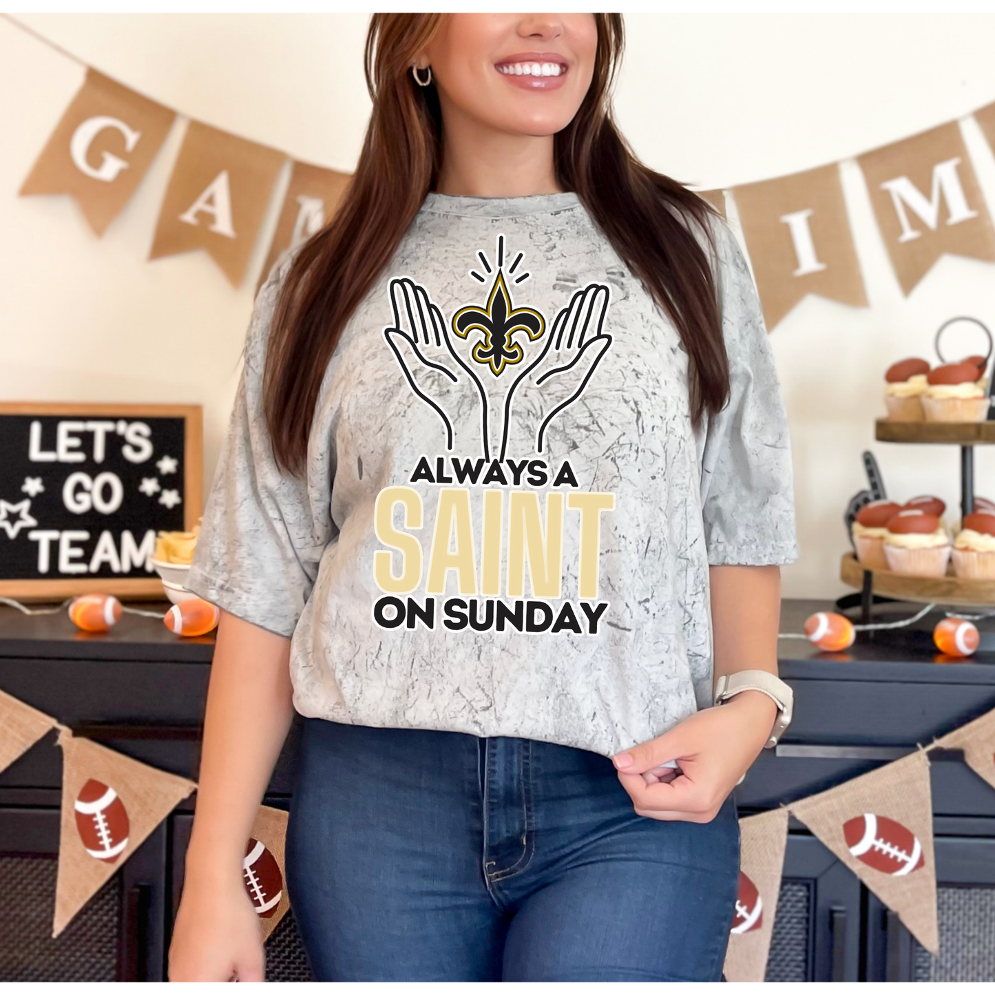 ALWAYS A SAINT ON SATURDAY TEE