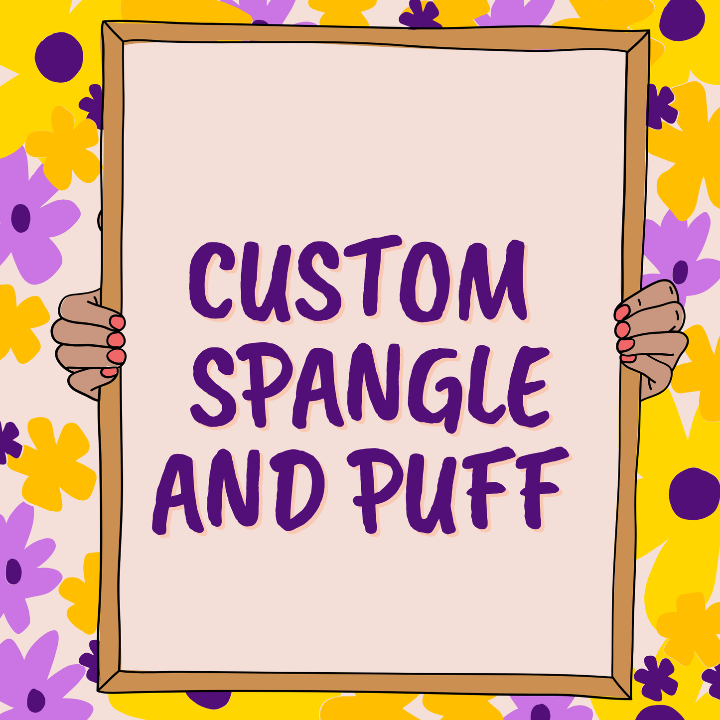CUSTOM SPANGLE AND PUFF
