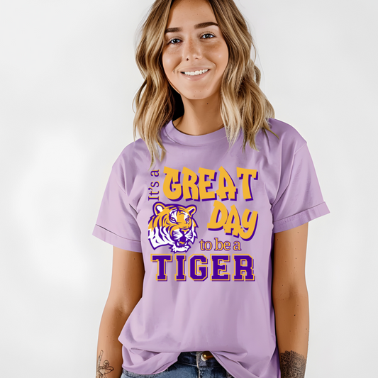 ITS A GREAT DAY TO BE A TIGER TEE