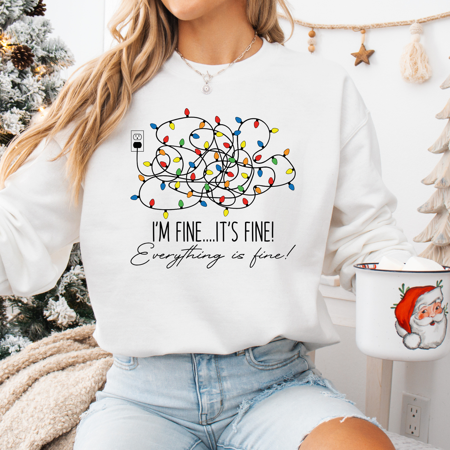 I'M FINE IT'S FINE FUNNY CHRISTMAS SWEATSHIRTS