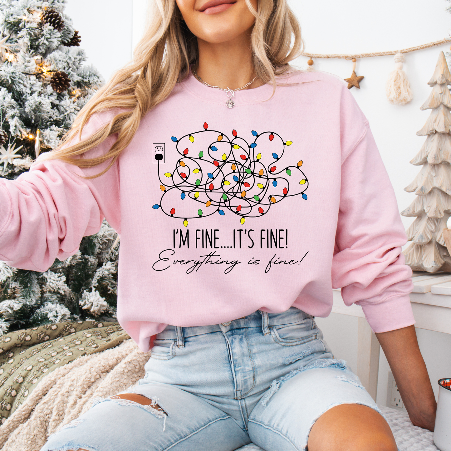 I'M FINE IT'S FINE FUNNY CHRISTMAS SWEATSHIRTS