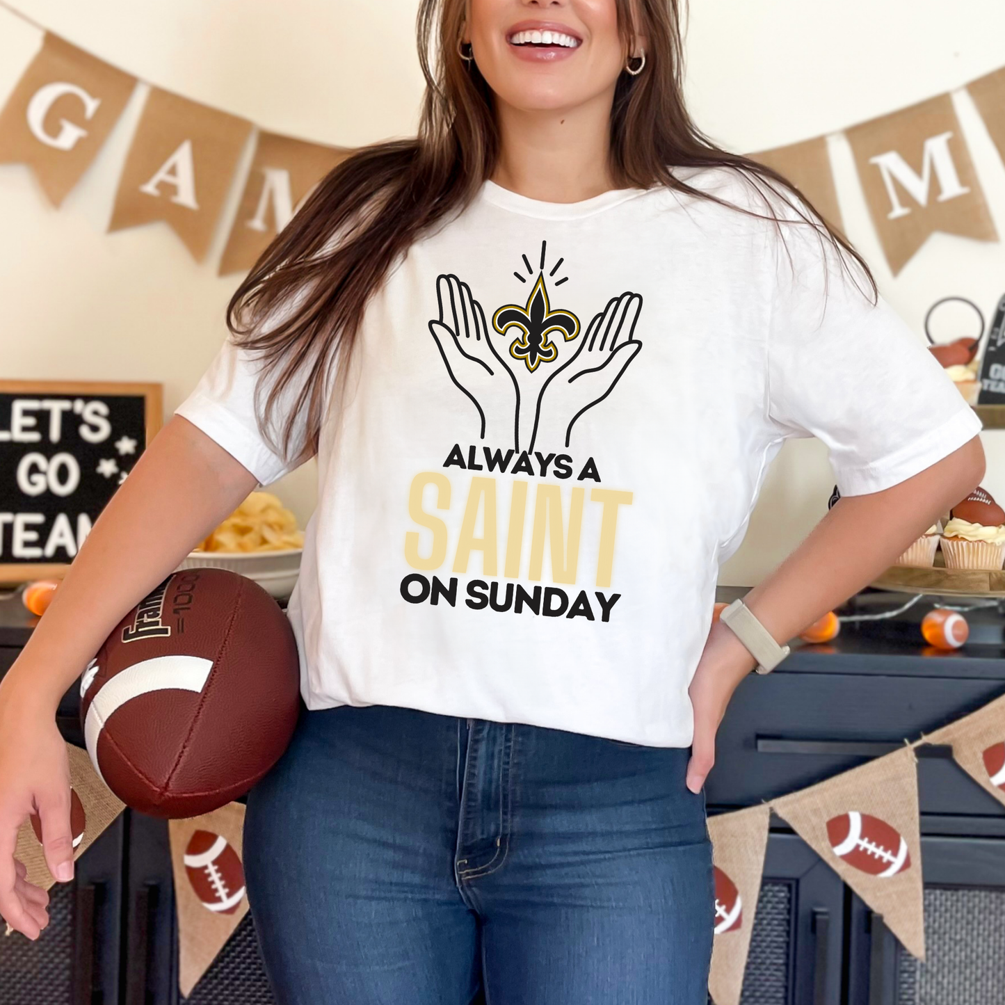 ALWAYS A SAINT ON SATURDAY TEE