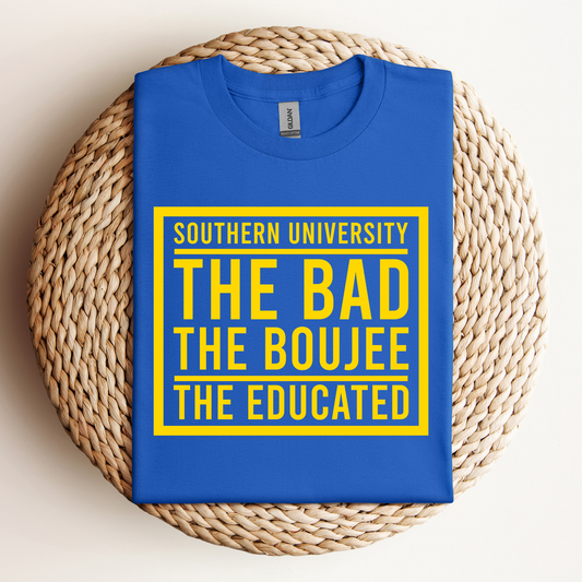 SU THE BAD, THE BOUJEE THE EDUCATED TEES & SWEATSHIRTS