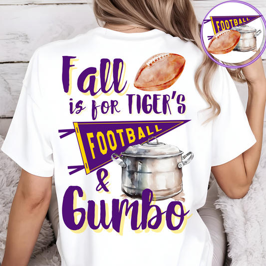 FALL IS FOR TIGER'S FOOTBALL & GUMBO TEE AND SWEATSHIRT