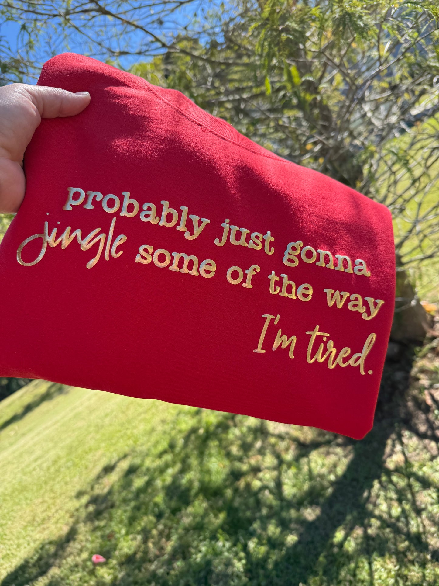 “I’m Tired” Puff Christmas Humor sweatshirt