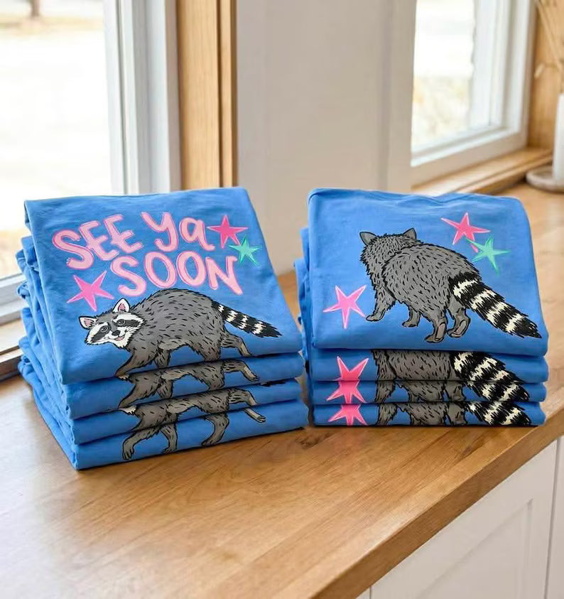 SEE YA SOON RACOON