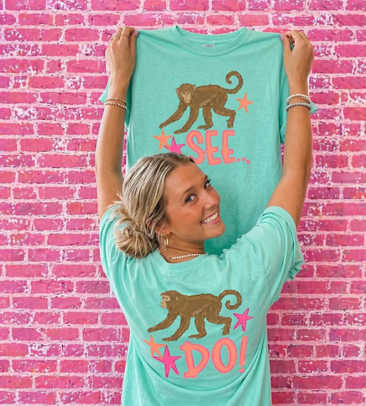 MONKEY SEE MONKEY DO